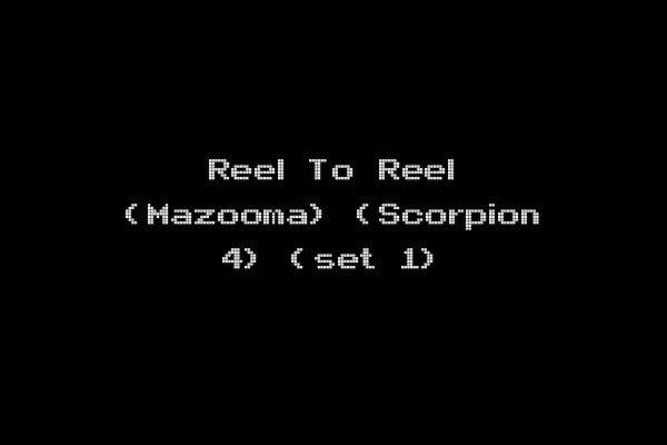 Reel To Reel (Mazooma) (Scorpion 4) (set 1)