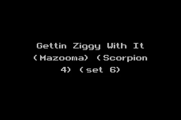 Gettin Ziggy With It (Mazooma) (Scorpion 4) (set 6)