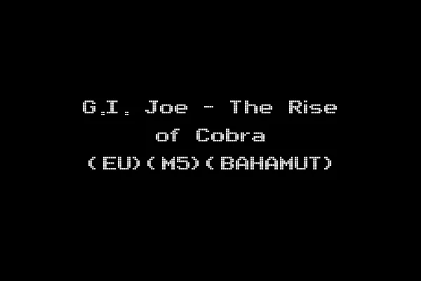 G.I. Joe - The Rise of Cobra (EU)(M5)(BAHAMUT)