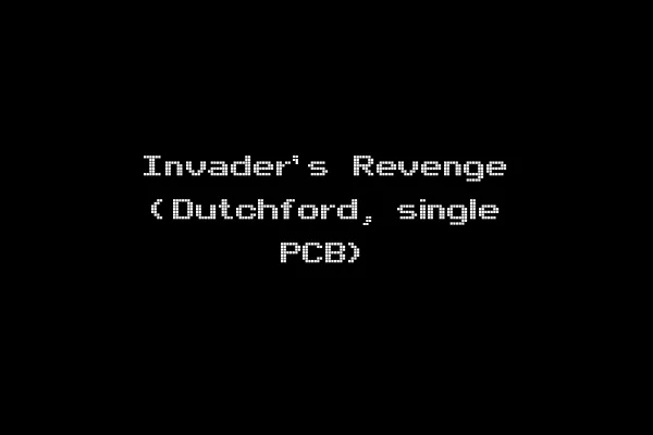 Invader's Revenge (Dutchford, single PCB)