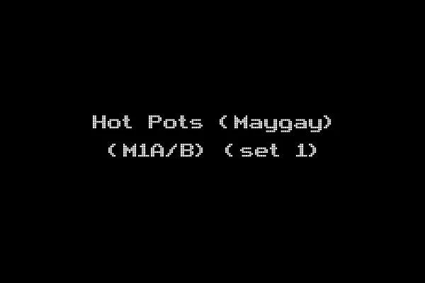 Hot Pots (Maygay) (M1A/B) (set 1)
