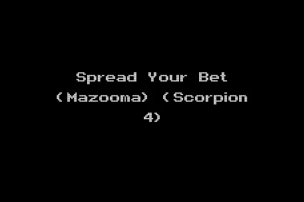 Spread Your Bet (Mazooma) (Scorpion 4)