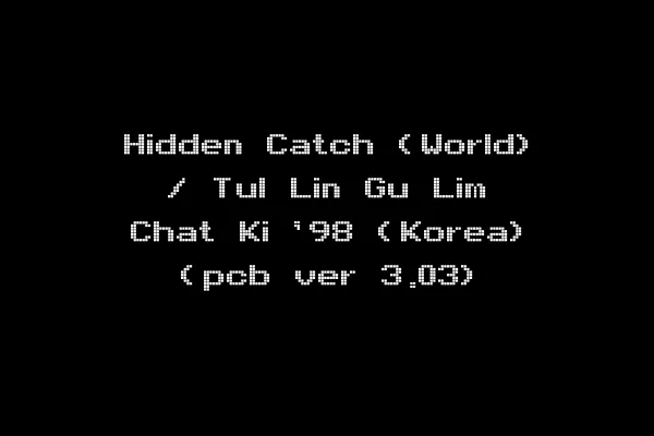 Hidden Catch (World) / Tul Lin Gu Lim Chat Ki '98 (Korea) (pcb ver 3.03)