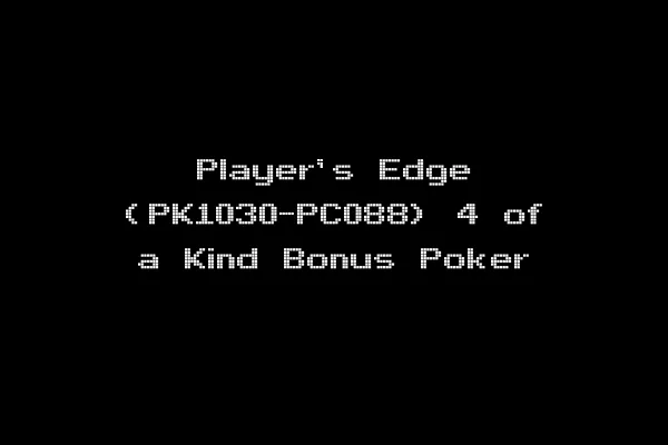 Player's Edge (PK1030-PC088) 4 of a Kind Bonus Poker