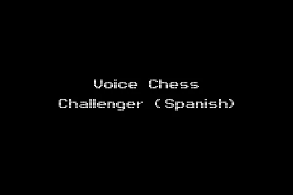 Voice Chess Challenger (Spanish)