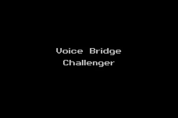 Voice Bridge Challenger