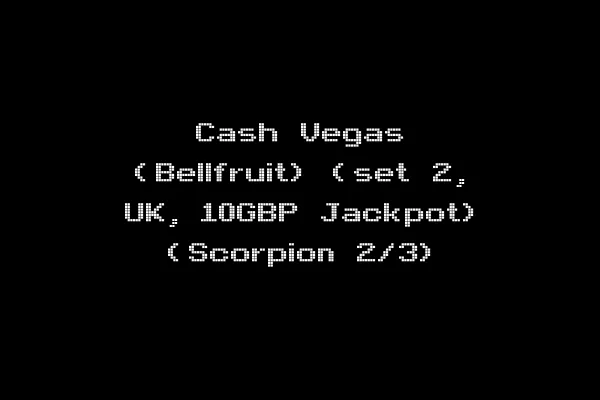 Cash Vegas (Bellfruit) (set 2, UK, 10GBP Jackpot) (Scorpion 2/3)