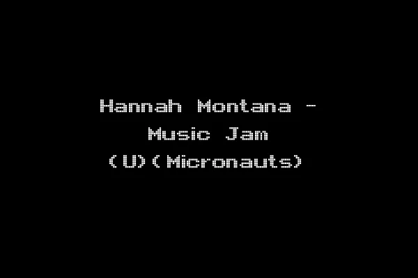 Hannah Montana - Music Jam (U)(Micronauts)