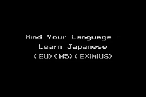 Mind Your Language - Learn Japanese (EU)(M5)(EXiMiUS)