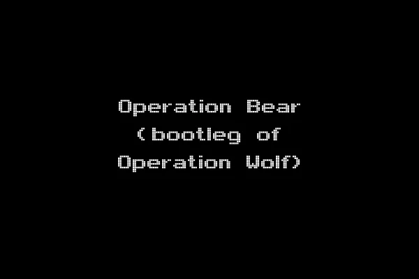 Operation Bear (bootleg of Operation Wolf)