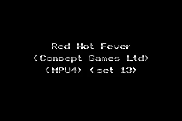 Red Hot Fever (Concept Games Ltd) (MPU4) (set 13)