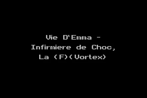 Vie D'Emma - Infirmiere de Choc, La (F)(Vortex)