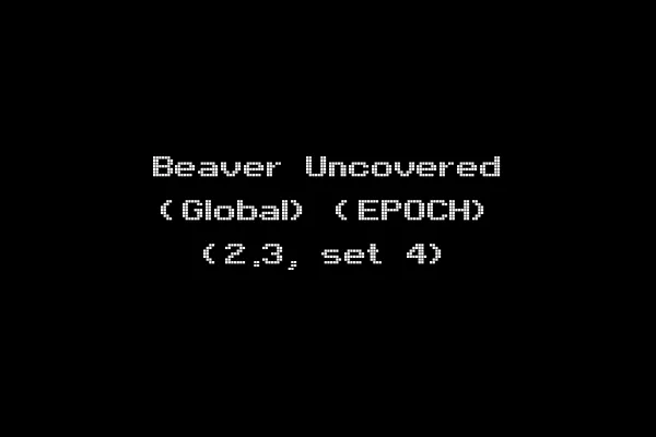 Beaver Uncovered (Global) (EPOCH) (2.3, set 4)