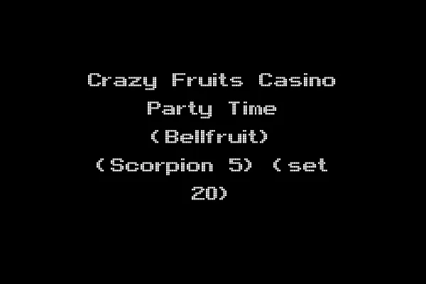 Crazy Fruits Casino Party Time (Bellfruit) (Scorpion 5) (set 20)