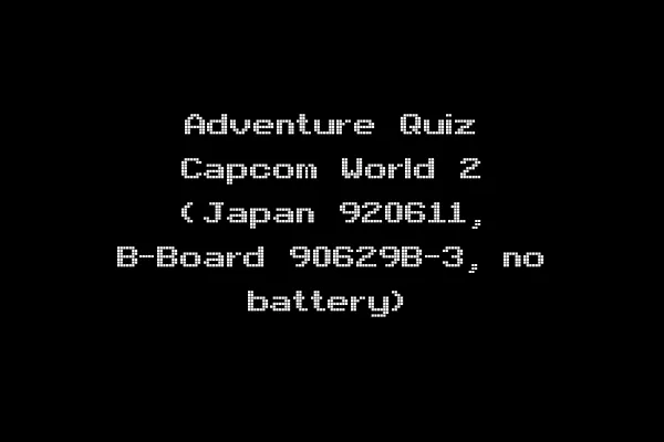 Adventure Quiz Capcom World 2 (Japan 920611, B-Board 90629B-3, no battery)