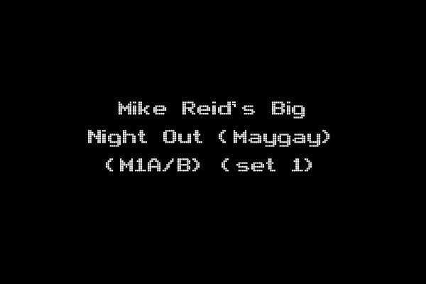 Mike Reid's Big Night Out (Maygay) (M1A/B) (set 1)