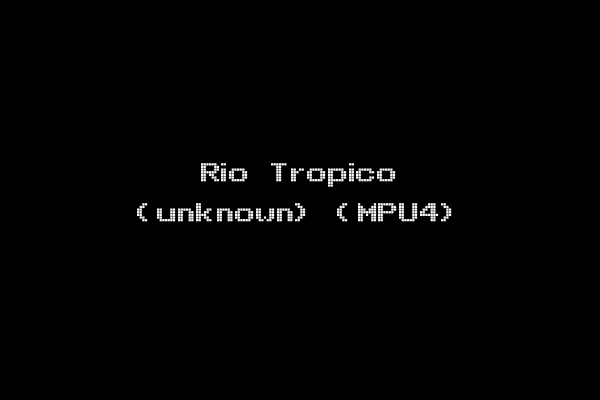 Rio Tropico (unknown) (MPU4)