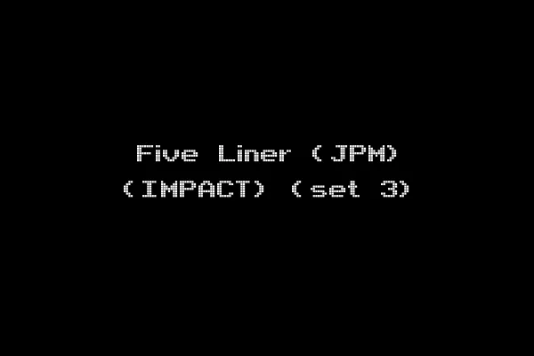 Five Liner (JPM) (IMPACT) (set 3)