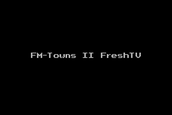 FM-Towns II FreshTV