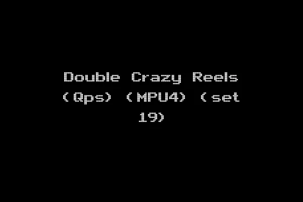 Double Crazy Reels (Qps) (MPU4) (set 19)