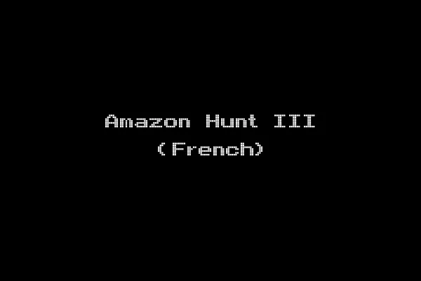 Amazon Hunt III (French)