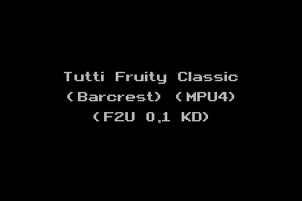 Tutti Fruity Classic (Barcrest) (MPU4) (F2U 0.1 KD)