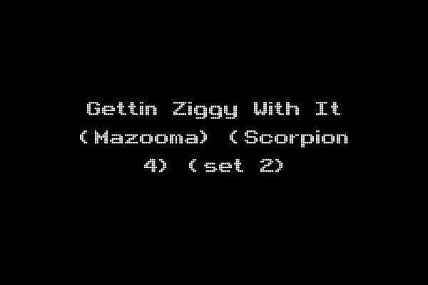 Gettin Ziggy With It (Mazooma) (Scorpion 4) (set 2)