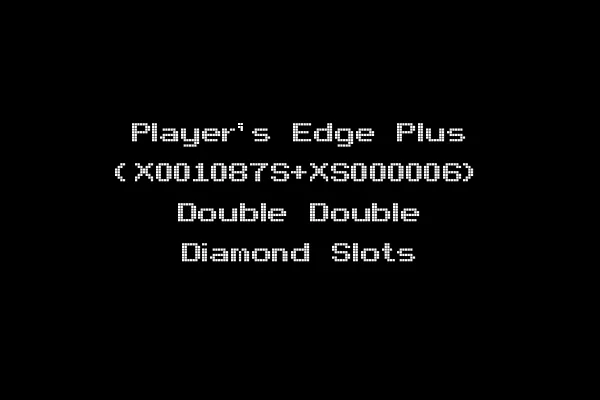 Player's Edge Plus (X001087S+XS000006) Double Double Diamond Slots