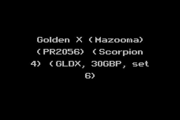 Golden X (Mazooma) (PR2056) (Scorpion 4) (GLDX, 30GBP, set 6)