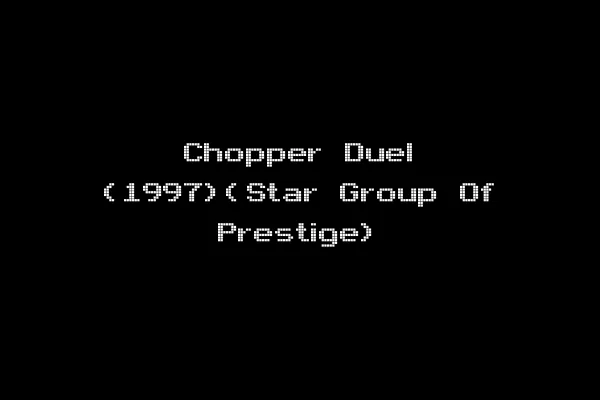 Chopper Duel (1997)(Star Group Of Prestige)