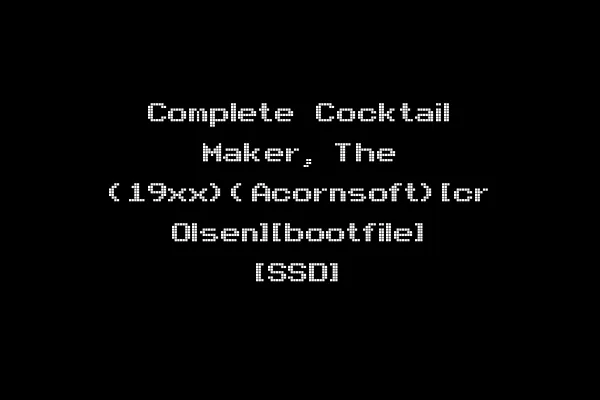 Complete Cocktail Maker, The (19xx)(Acornsoft)[cr Olsen][bootfile] [SSD]