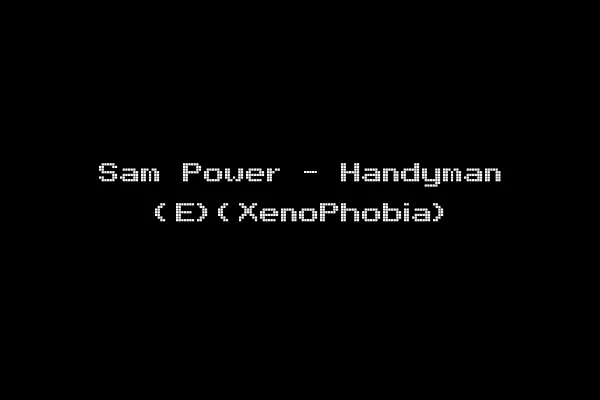 Sam Power - Handyman (E)(XenoPhobia)