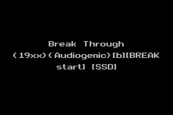 Break Through (19xx)(Audiogenic)[b][BREAK start] [SSD]
