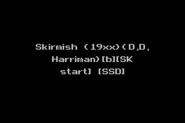 Skirmish (19xx)(D.D. Harriman)[b][SK start] [SSD]