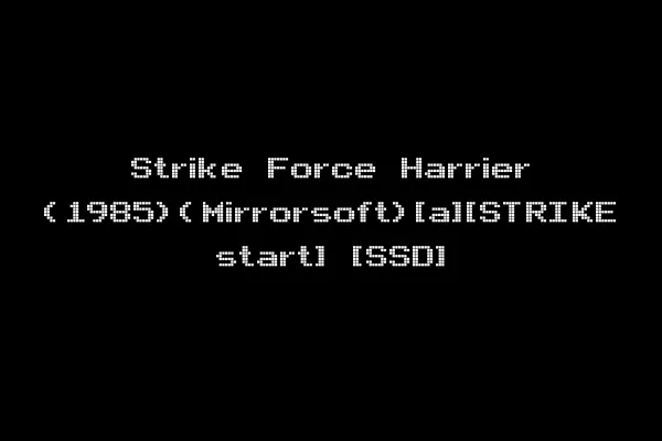 Strike Force Harrier (1985)(Mirrorsoft)[a][STRIKE start] [SSD]