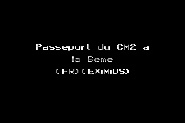 Passeport du CM2 a la 6eme (FR)(EXiMiUS)