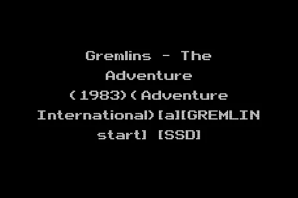 Gremlins - The Adventure (1983)(Adventure International)[a][GREMLIN start] [SSD]