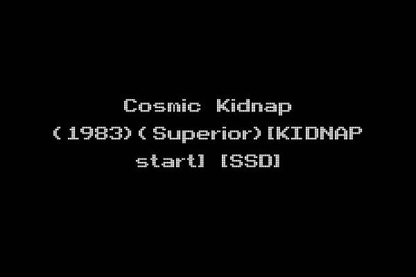 Cosmic Kidnap (1983)(Superior)[KIDNAP start] [SSD]