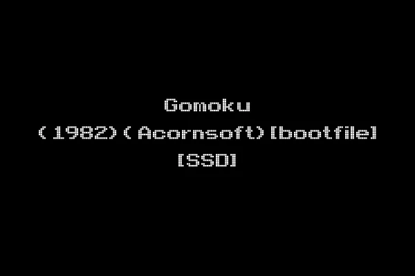 Gomoku (1982)(Acornsoft)[bootfile] [SSD]