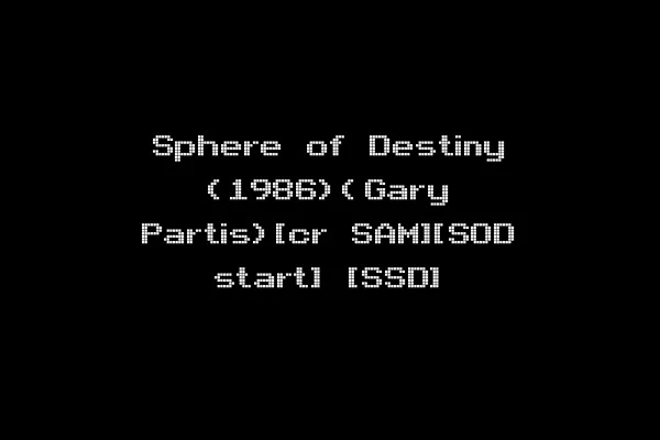 Sphere of Destiny (1986)(Gary Partis)[cr SAM][SOD start] [SSD]