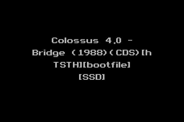 Colossus 4.0 - Bridge (1988)(CDS)[h TSTH][bootfile] [SSD]
