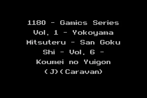 1180 - Gamics Series Vol. 1 - Yokoyama Mitsuteru - San Goku Shi - Vol. 6 - Koumei no Yuigon (J)(Caravan)