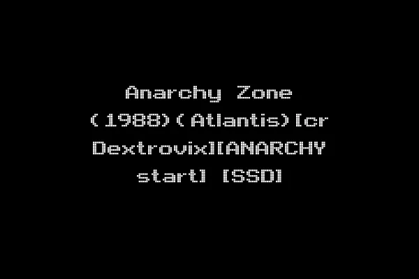 Anarchy Zone (1988)(Atlantis)[cr Dextrovix][ANARCHY start] [SSD]