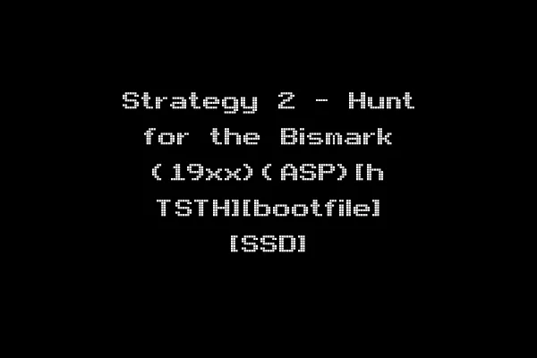 Strategy 2 - Hunt for the Bismark (19xx)(ASP)[h TSTH][bootfile] [SSD]
