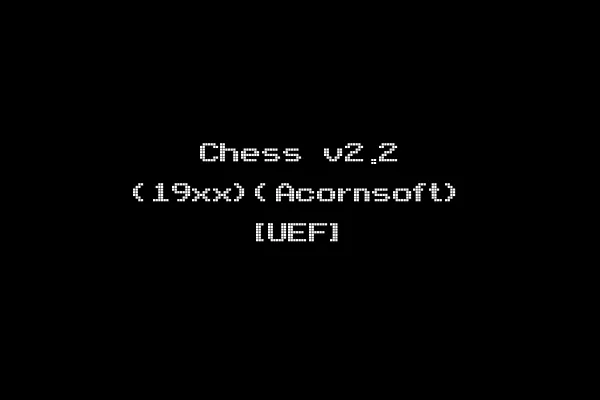 Chess v2.2 (19xx)(Acornsoft) [UEF]