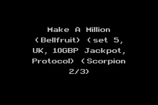 Make A Million (Bellfruit) (set 5, UK, 10GBP Jackpot, Protocol) (Scorpion 2/3)