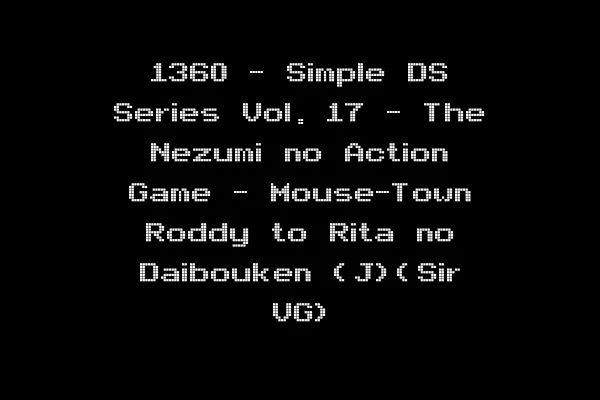 1360 - Simple DS Series Vol. 17 - The Nezumi no Action Game - Mouse-Town Roddy to Rita no Daibouken (J)(Sir VG)