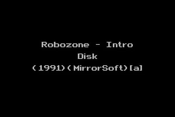 Robozone - Intro Disk (1991)(MirrorSoft)[a]