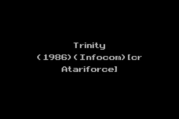 Trinity (1986)(Infocom)[cr Atariforce]