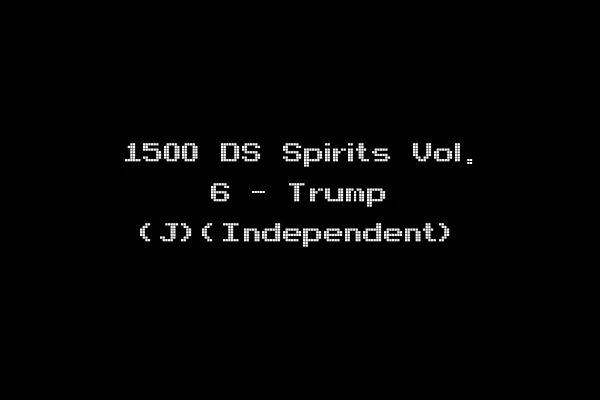 1500 DS Spirits Vol. 6 - Trump (J)(Independent)